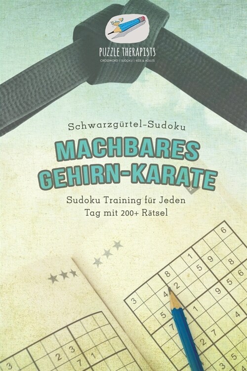 Machbares Gehirn-Karate Schwarzg?tel-Sudoku Sudoku Training f? Jeden Tag mit 200+ R?sel (Paperback)