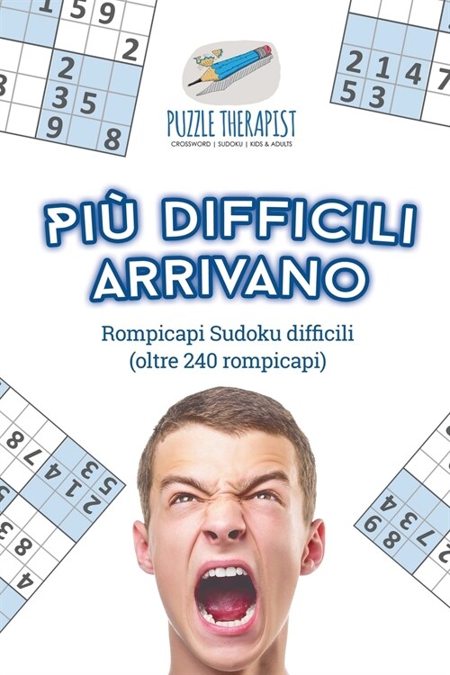 Pi?difficili arrivano Rompicapi Sudoku difficili (oltre 240 rompicapi) (Paperback)