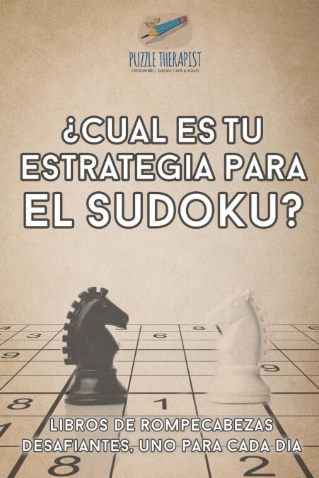 풠u? es tu estrategia para el sudoku? Libros de rompecabezas desafiantes, uno para cada d? (Paperback)