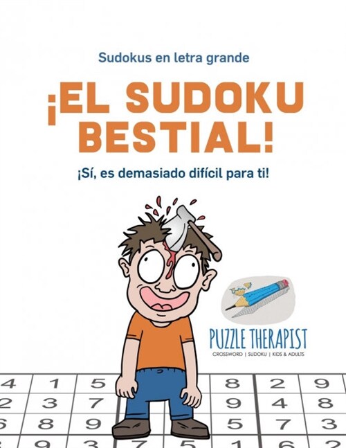 좪l sudoku bestial! 좸? es demasiado dif?il para ti! Sudokus en letra grande (Paperback)