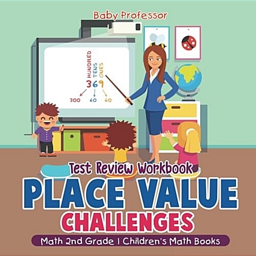 Place Value Challenges - Test Review Workbook - Math 2nd Grade Childrens Math Books (Paperback)