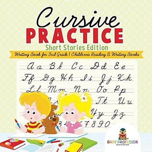Cursive Practice: Short Stories Edition - Writing Book for 3rd Grade Childrens Reading & Writing Books (Paperback)