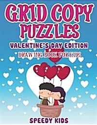 Grid Copy Puzzles: Valentines Day Edition: Drawing Book for Kids (Paperback)