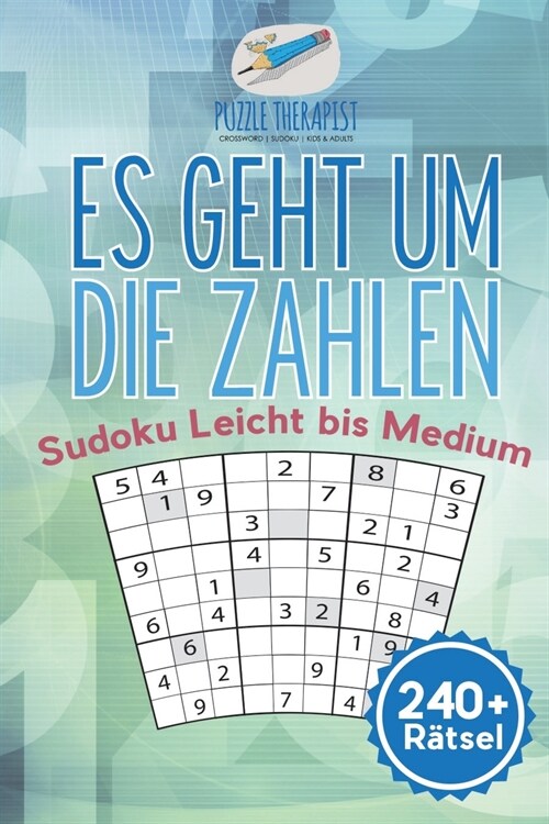 Es geht um die Zahlen Sudoku Leicht bis Medium (240] R?sel) (Paperback)