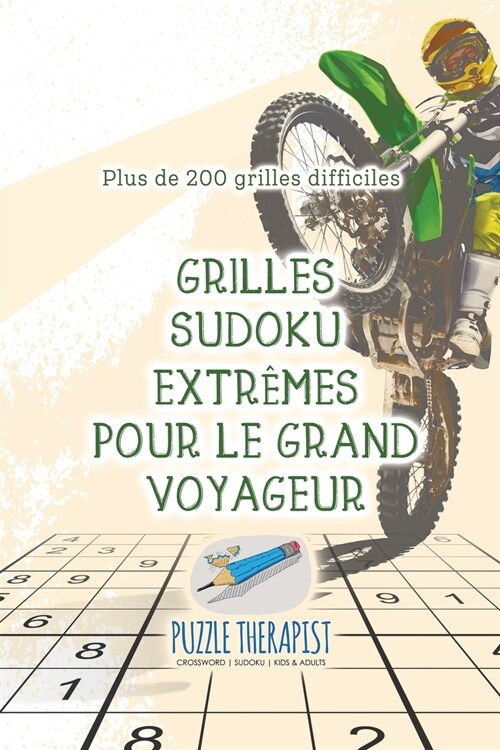 Grilles Sudoku extr?es pour le grand voyageur Plus de 200 grilles difficiles (Paperback)