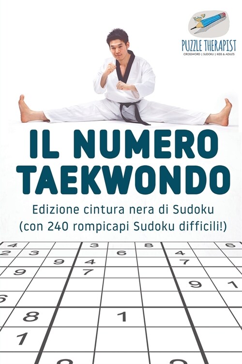 Il numero Taekwondo Edizione cintura nera di Sudoku (con 240 rompicapi Sudoku difficili!) (Paperback)