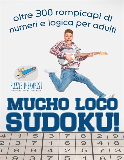 Mucho Loco Sudoku! Oltre 300 Rompicapi Di Numeri E Logica Per Adulti (Paperback)