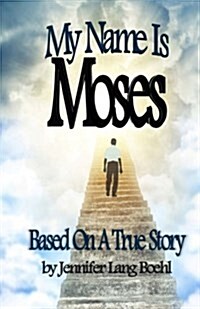 My Name Is Moses (Paperback)