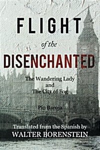 Flight of the Disenchanted (Paperback)