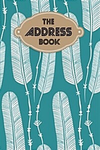 Address Book: Small Address Book Over 100 Pages 6x9 Alphabetical for Contacts, Birthday, Addresses, Phone Number, Email - Organizer (Paperback)