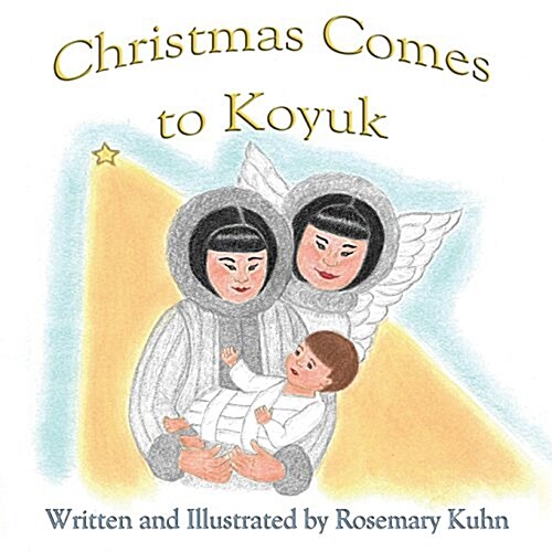 Christmas Comes to Koyuk (Paperback)