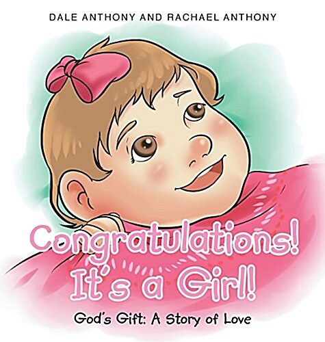 Congratulations, Its a Girl: Gods Gift a Story of Love (Hardcover)