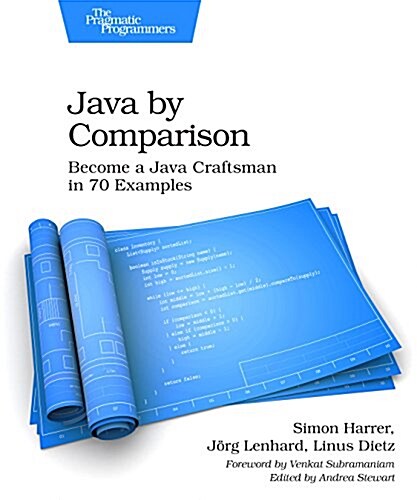 Java by Comparison: Become a Java Craftsman in 70 Examples (Paperback)