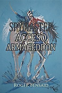 Spymaster Acceso Armageddon (Paperback)