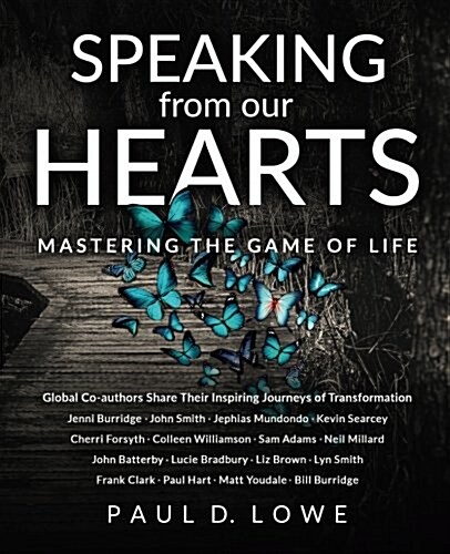 Speaking from Our Hearts: Mastering the Game of Life (Paperback)