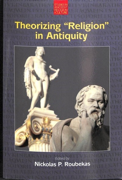 Theorizing Religion in Antiquity (Paperback)