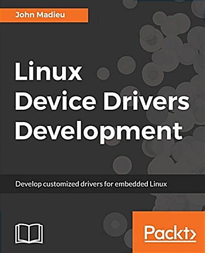 Linux Device Drivers Development (Paperback)