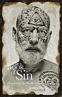 Book of Sin, The : How to save the world - a practical guide (Paperback)