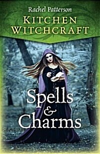 Kitchen Witchcraft: Spells & Charms (Paperback)