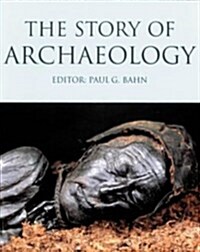 The Story of Archaeology (Paperback)