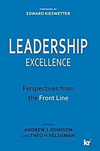 Leadership Excellence: Perspectives from the Front Line (Paperback)