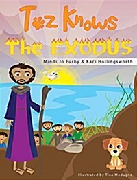 Toz Knows the Exodus (Hardcover)