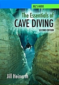 The Essentials of Cave Diving - Second Edition (Paperback)