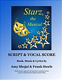 Starz, the Musical: Script & Vocal Score (Paperback)