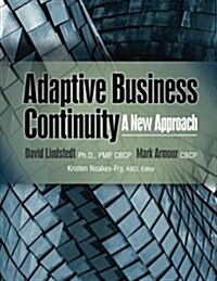 Adaptive Business Continuity: A New Approach (Paperback)
