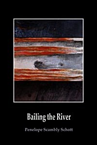 Bailing the River (Paperback)