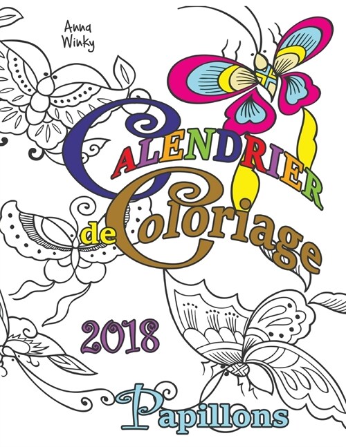 Calendrier de Coloriage 2018 Papillons (Paperback)