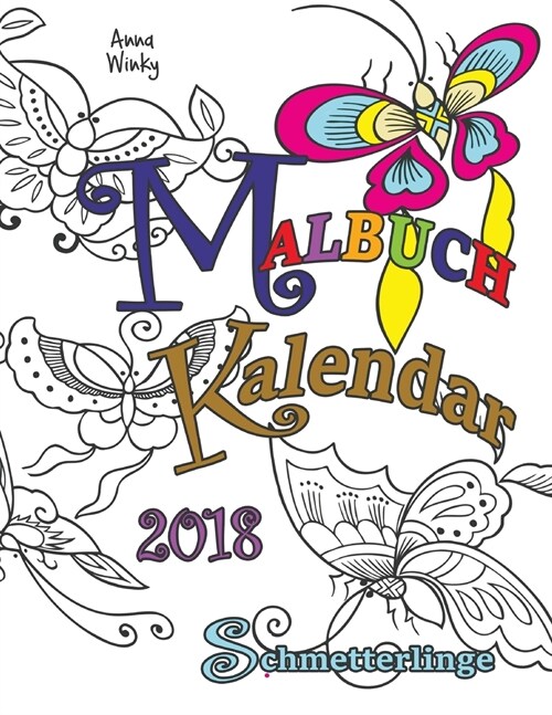 Malbuch Kalendar 2018 Schmetterlinge (Paperback)