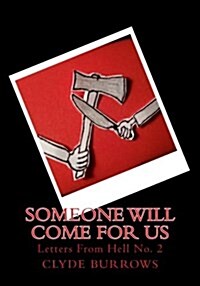 Someone Will Come for Us: Letters from Hell No. 2 (Paperback)