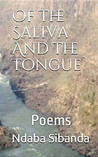 Of the Saliva and the Tongue (Paperback)