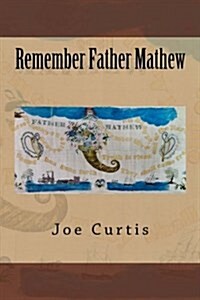 Remember Father Mathew (Paperback)