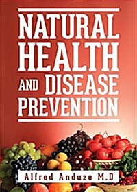 Natural Health and Disease Prevention (Paperback)