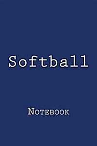 Softball: Notebook (Paperback)