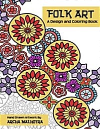 Folk Art: A Design and Coloring Book (Paperback)