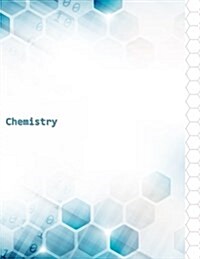 Chemistry: Hexagonal Graph Paper Notebook, 100 Pages, 1/4 Inch Hexagons (Paperback)