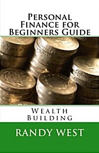 Personal Finance for Beginners Guide: Wealth Building (Paperback)