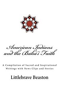 American Indians and the Bah??Faith (Paperback)