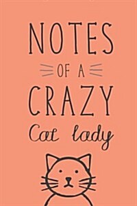 Notes of a Crazy Cat Lady: Journal for Cat Lovers (Paperback)