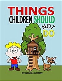 Things Children Should Not Do (Hardcover)