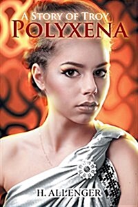 Polyxena: A Story of Troy (Paperback)