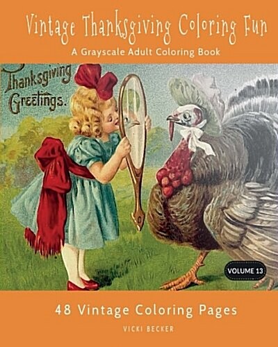 Vintage Thanksgiving Coloring Fun: A Grayscale Adult Coloring Book (Paperback)