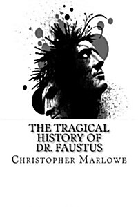 The Tragical History of Dr. Faustus (Paperback)