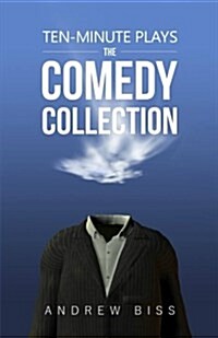 Ten-Minute Plays: The Comedy Collection (Paperback)
