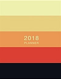 2018 Planner: Hex Color Code Weekly Monthly Planner Desert Sunset with to Do Lists (Paperback)
