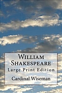 William Shakespeare: Large Print Edition (Paperback)