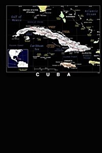 Modern Day Color Map of Cuba Journal: Take Notes, Write Down Memories in This 150 Page Lined Journal (Paperback)